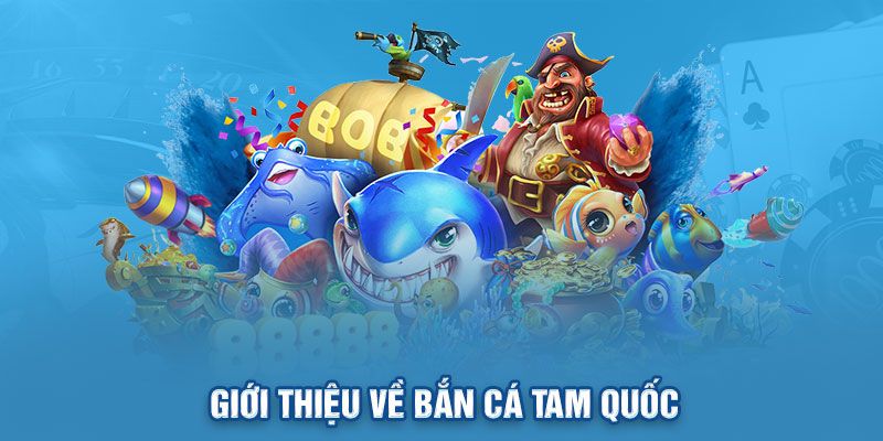 Bắn cá tam quốc